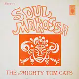 MIGHTY TOM CATS / SOUL MAKOSSAΥʥ쥳ɥ㥱å ()