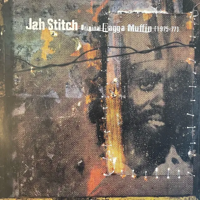 JAH STITCH / ORIGINAL RAGGA MUFFIN (1975-77)