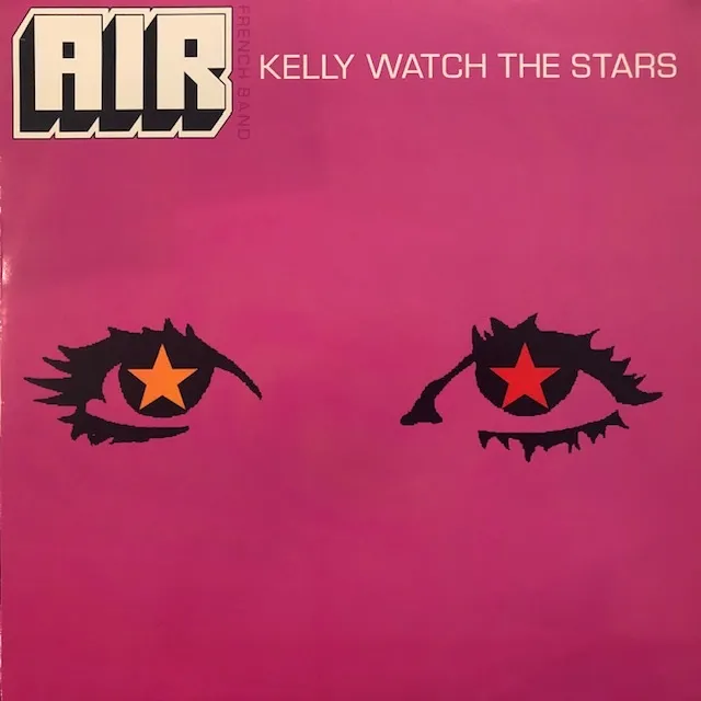 AIR / KELLY WATCH THE STARS