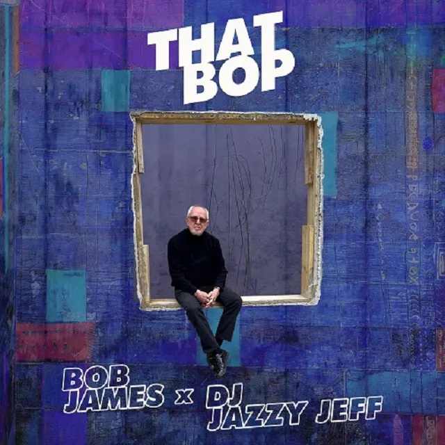 BOB JAMES / THAT BOP