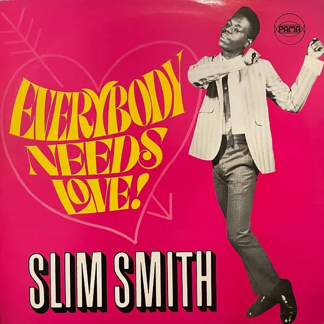 SLIM SMITH / EVERYBODY NEEDS LOVE