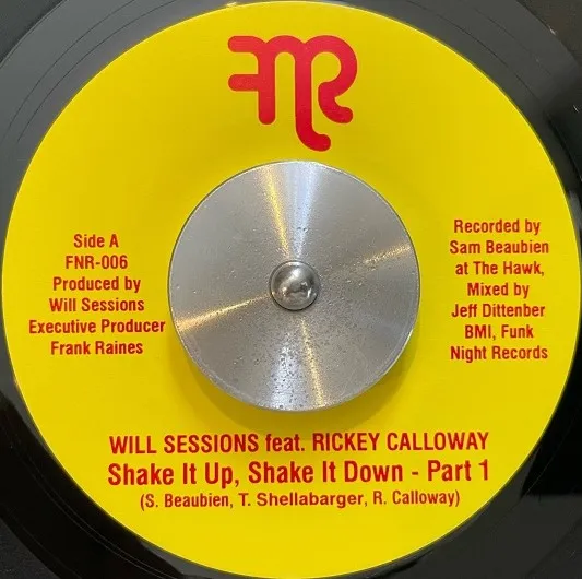 WILL SESSIONS FEATURING RICKEY CALLOWAY / SHAKE IT UP, SHAKE IT DOWN
