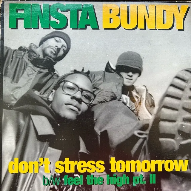 FINSTA BUNDY / DONT STRESS TOMORROW