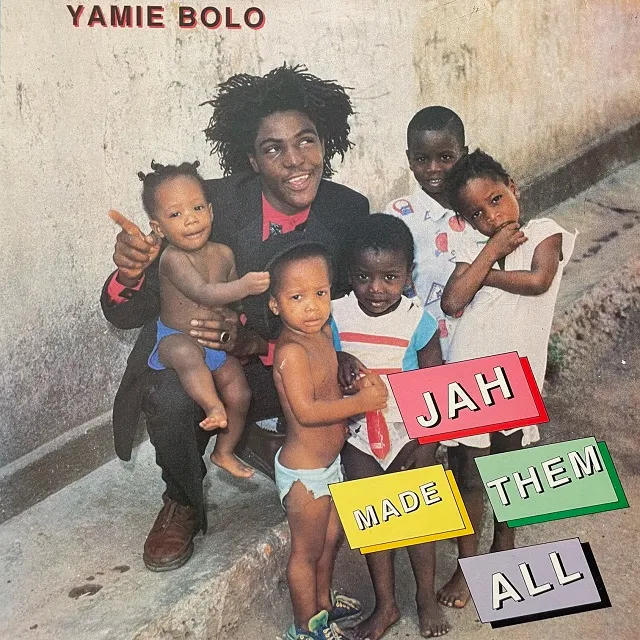 YAMI BOLO / JAH MADE THEM ALL