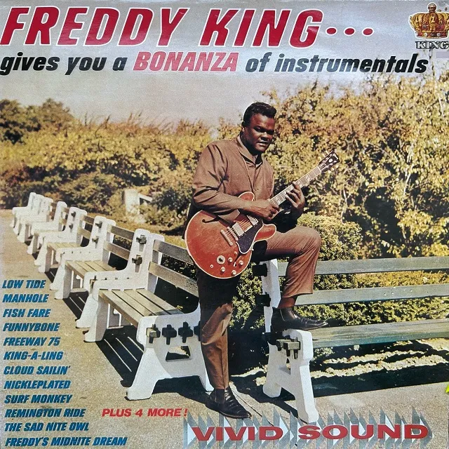 FREDDY KING / GIVES YOU A BONANZA OF INSTRUMENTALS