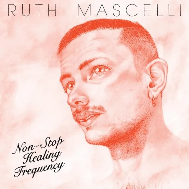 RUTH MASCELLI / NON-STOP HEALING FREQUENCYΥʥ쥳ɥ㥱å ()