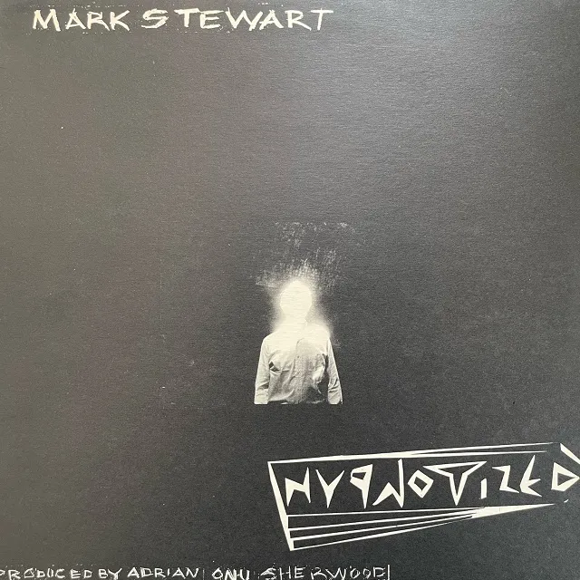 MARK STEWART / HYPNOTIZED