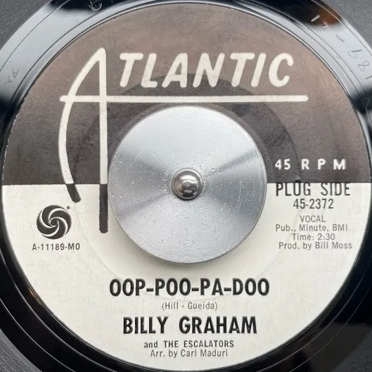 BILLY GRAHAM & THE ESCALATORS / OOH-POO-PAH-DOO  EAST 24TH AVE.