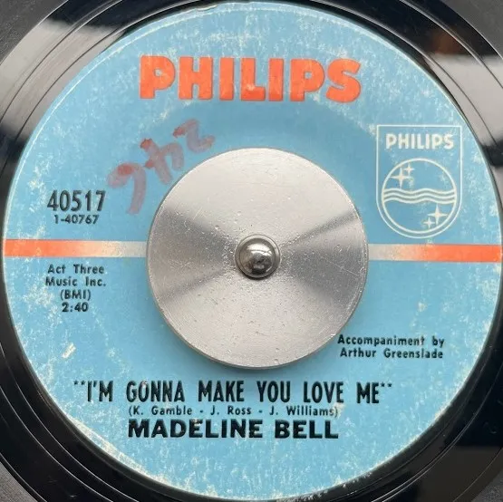 MADELINE BELL / I'M GONNA MAKE YOU LOVE ME  PICTURE ME GONE