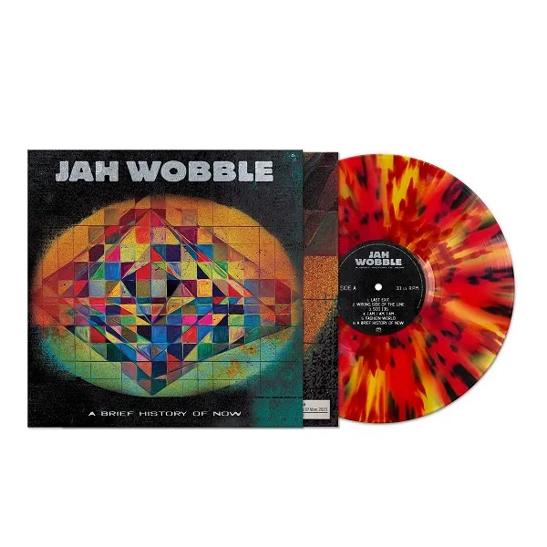 JAH WOBBLE / A BRIEF HISTORY OF NOW
