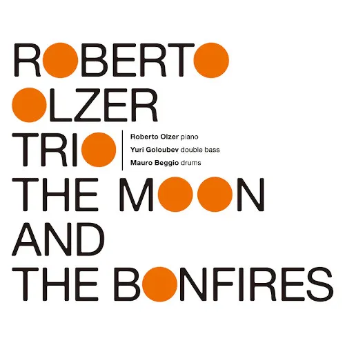 ROBERTO OLZER TRIO / MOON AND THE BONFIRESΥʥ쥳ɥ㥱å ()