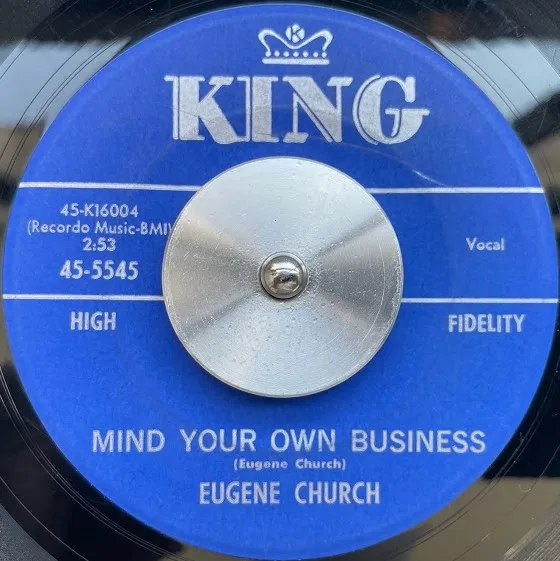 EUGENE CHURCH / MIND YOUR OWN BUSINESS ／ YOU GOT THE RIGHT IDEA
