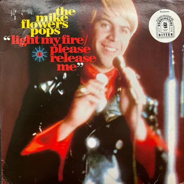 MIKE FLOWERS POPS / LIGHT MY FIRE  PLEASE REⅬEASE ME