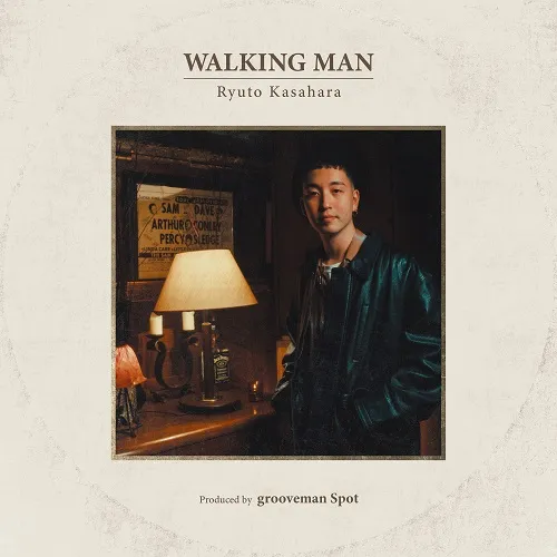 笠原瑠斗 / WALKING MAN