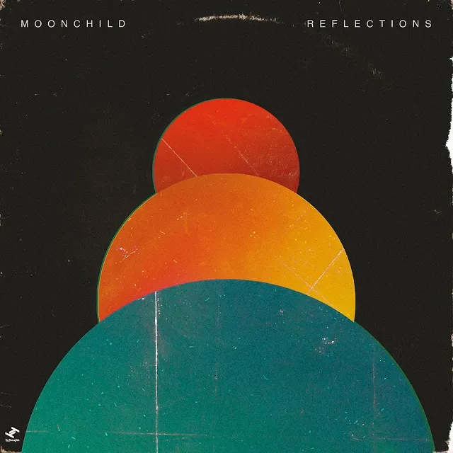 【レコード予約】 MOONCHILD / REFLECTIONS
