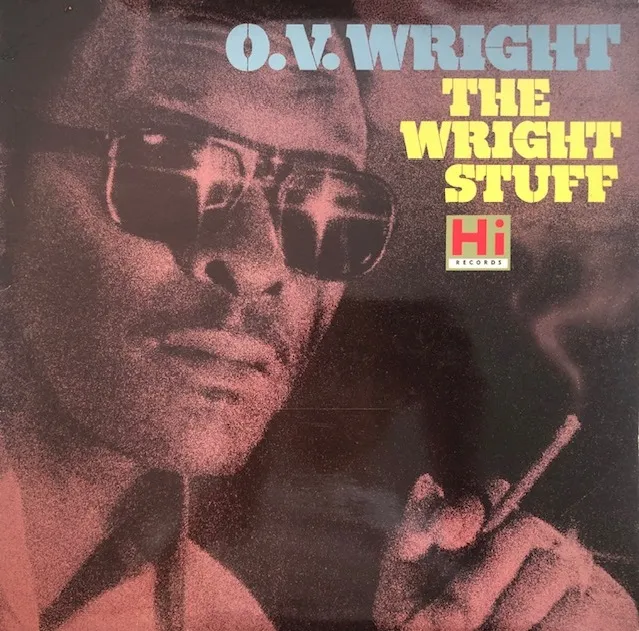 O.V. WRIGHT / WRIGHT STUFF