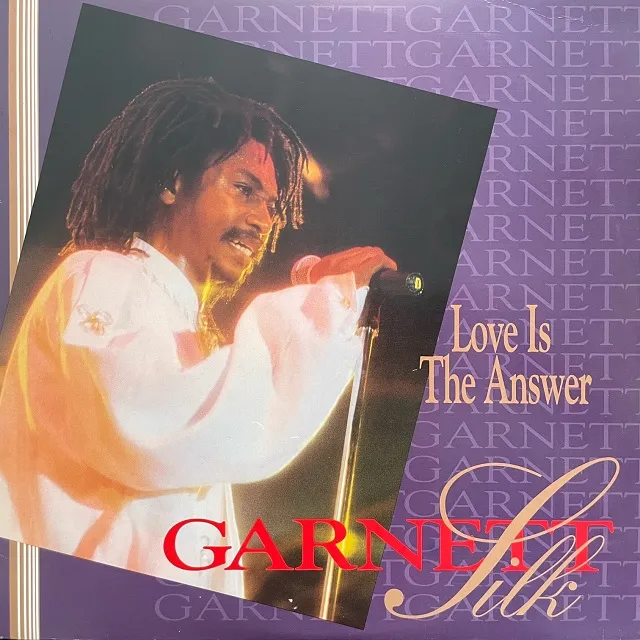 GARNETT SILK / LOVE IS THE ANSWER