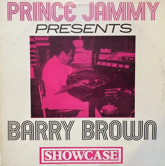 PRINCE JAMMY PRESENTS BARRY BROWN / SHOWCASE