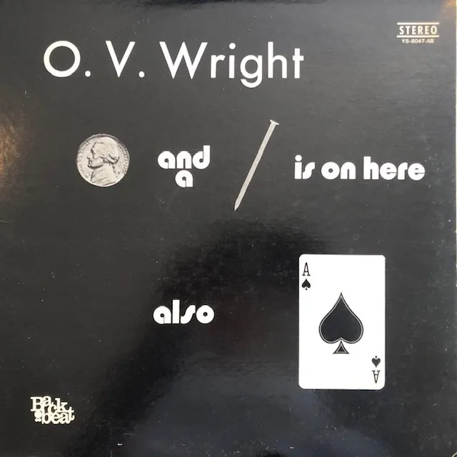 O.V. WRIGHT / A NICKEL & A NAIL & THE ACE OF SPADE