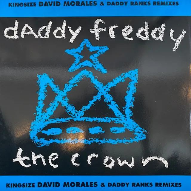 DADDY FREDDY / CROWN (KINGSIZE DAVID MORALES & DADDY RANKS REMIXES)