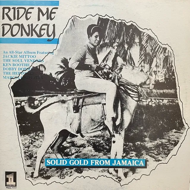 VARIOUS (SOUL VENDORSHEPTONES) / RIDE ME DONKEY SOLID GOLD FROM JAMAICA