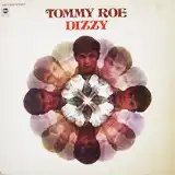 TOMMY ROE / DIZZY