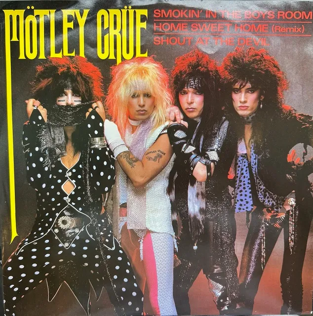 MOTLEY CRUE / SMOKIN' IN THE BOYS ROOM  HOME SWEET HOME (REMIX)