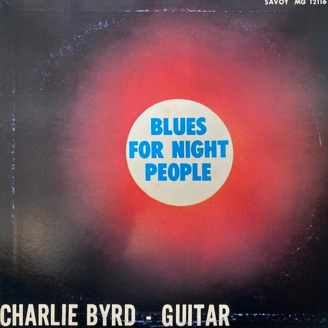 CHARLIE BYRD / BLUES FOR NIGHT PEOPLE
