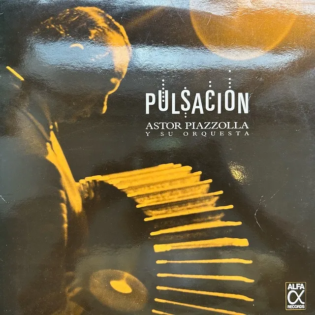 ASTOR PIAZZOLLA Y SU ORQUESTA / PULSACION