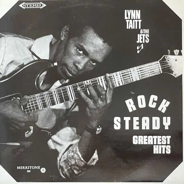 LYNN TAITT & THE JETS / ROCK STEADY GREATEST HITS