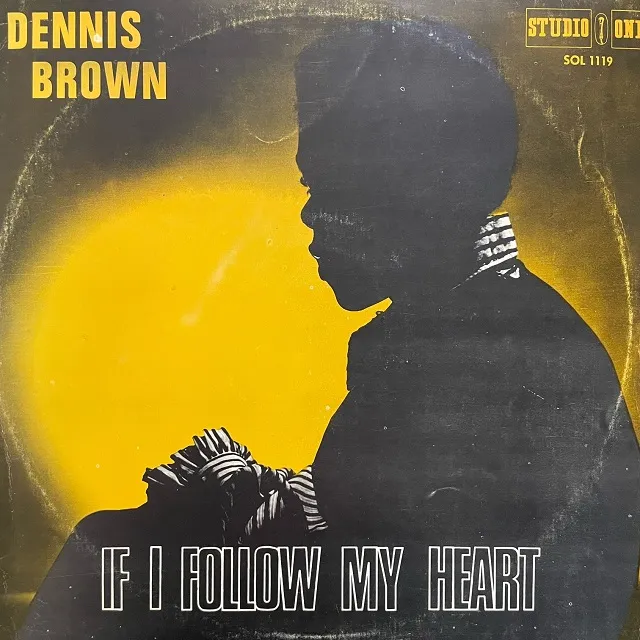 DENNIS BROWN / IF I FOLLOW MY HEART