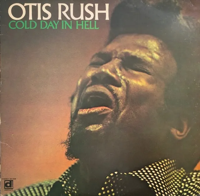 OTIS RUSH / COLD DAY IN HELL