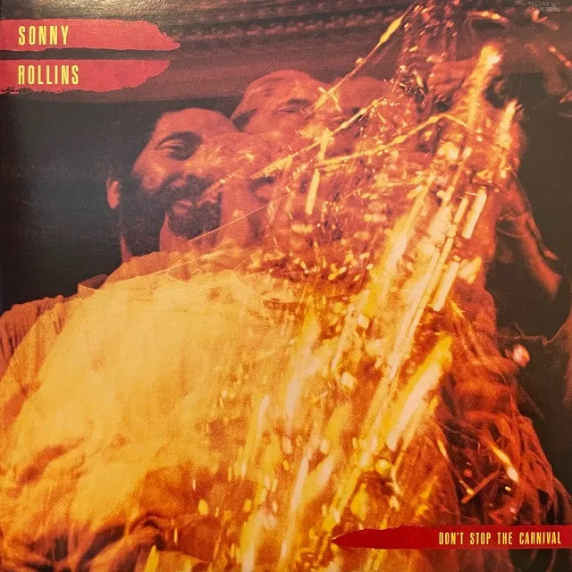 SONNY ROLLINS / DON'T STOP THE CARNIVAL