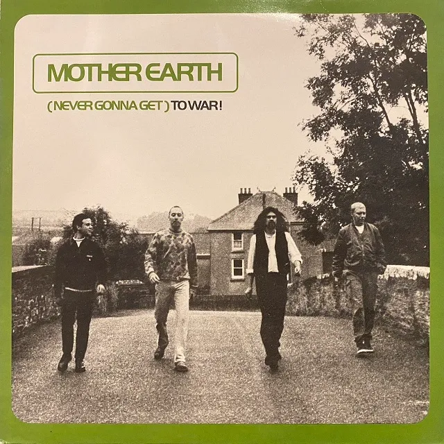 MOTHER EARTH / (NEVER GONNA GET) TO WAR!