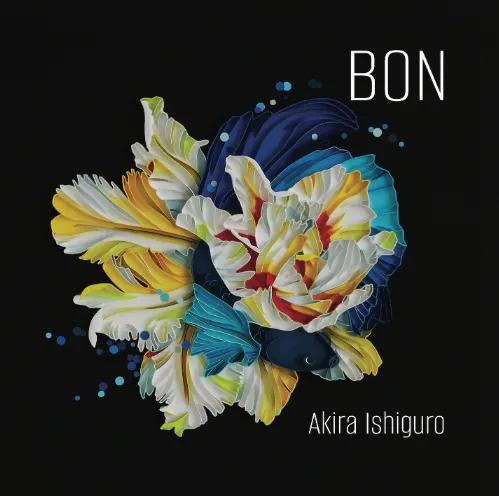 AKIRA ISHIGURO / BON