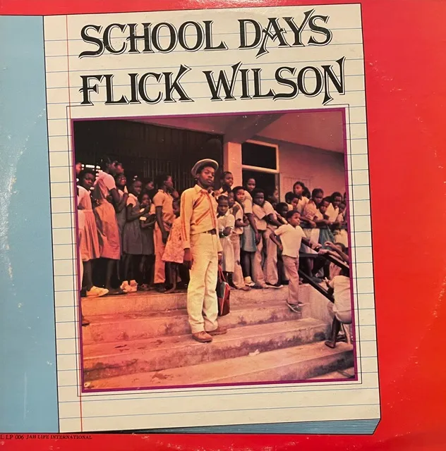 FLICK WILSON / SCHOOL DAYS