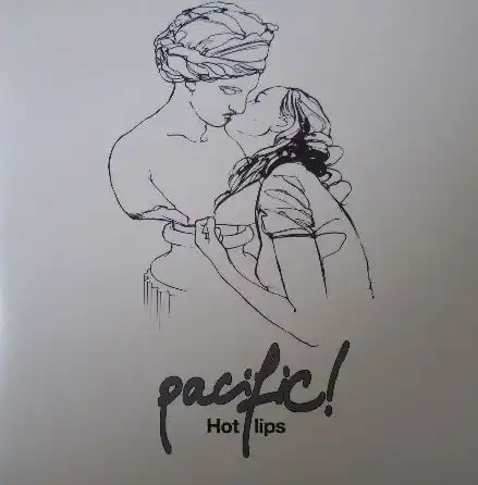 PACIFIC! / HOT LIPS