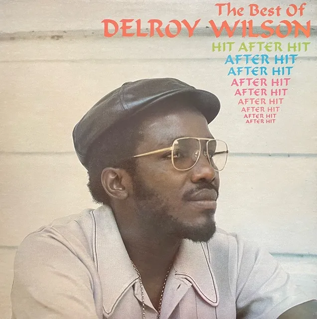 DELROY WILSON / HIT AFTER HIT AFTER HIT (BEST OF)