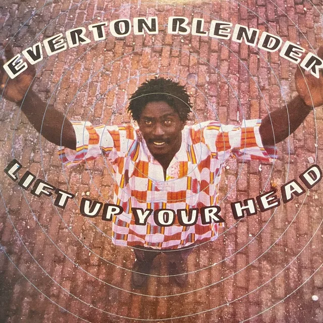 EVERTON BLENDER / LIFT UP YOUR HEAD