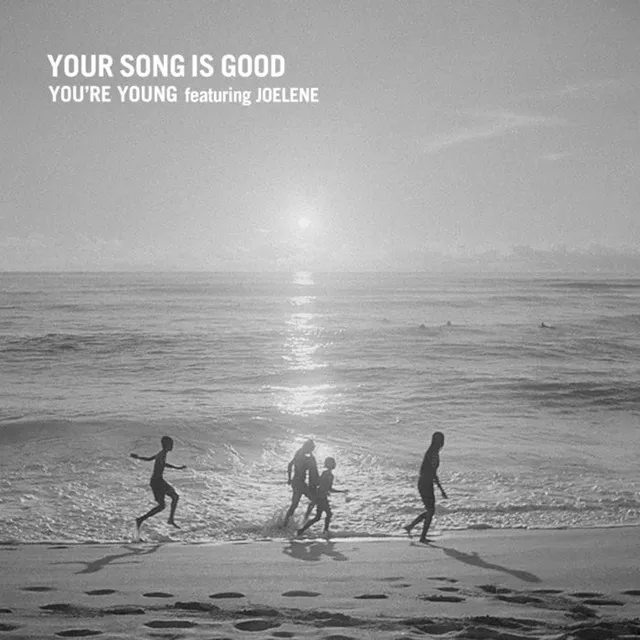 YOUR SONG IS GOOD / YOU'RE YOUNG FEATURING JOELENEΥʥ쥳ɥ㥱å ()