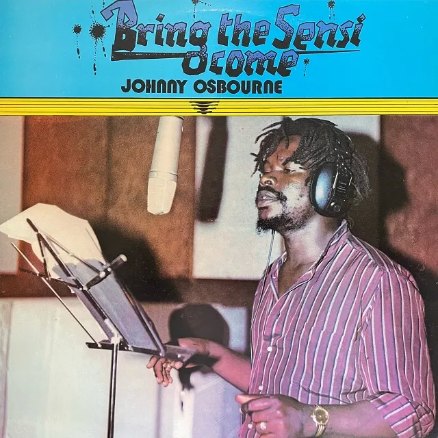 JOHNNY OSBOURNE / BRING THE SENSI COME