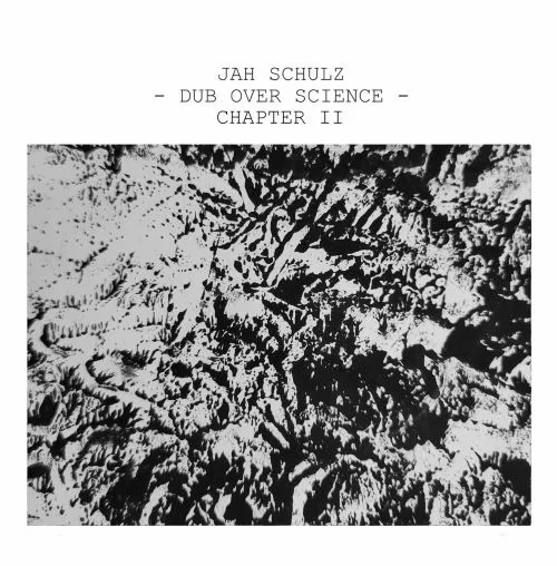 JAH SCHULZ / DUB OVER SCIENCE CHAPTER IIのアナログレコードジャケット (準備中)