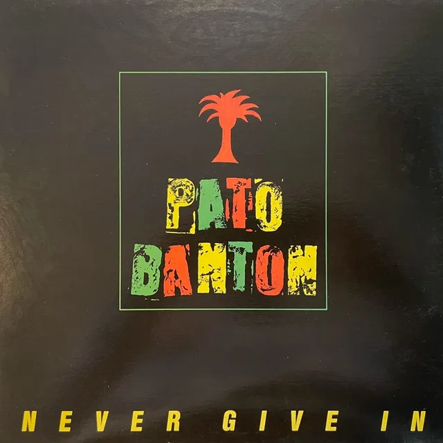 PATO BANTON / NEVER GIVE IN