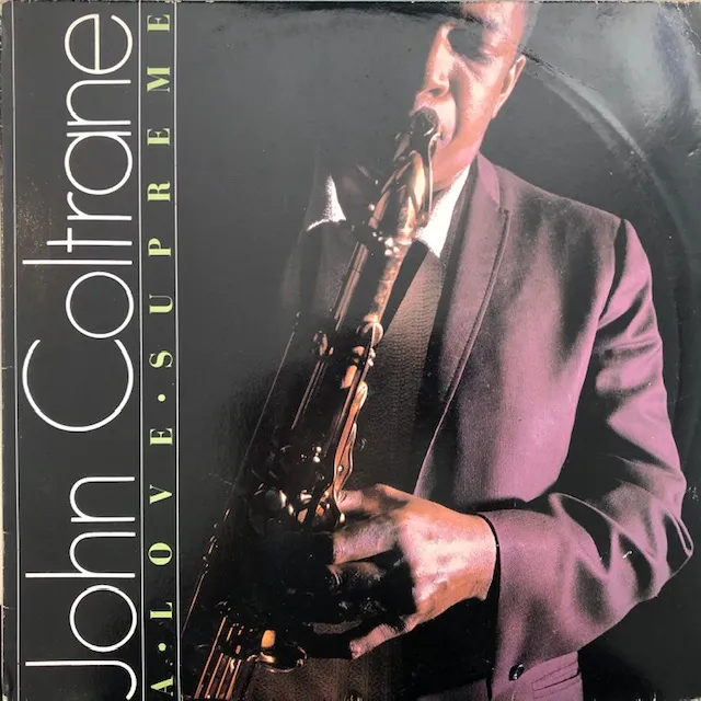 JOHN COLTRANE / A LOVE SUPREME