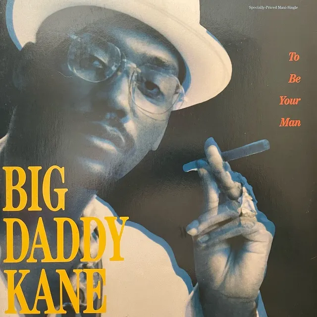 BIG DADDY KANE / TO BE YOUR MAN ／ AIN’T NO STOPPIN' US NOW (REISSUE)