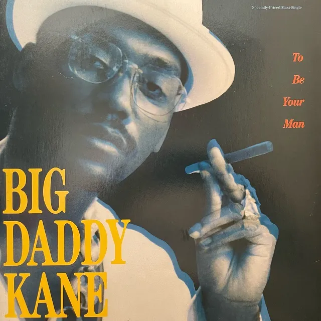 BIG DADDY KANE / TO BE YOUR MAN  AINT NO STOPPIN' US NOW (REISSUE)