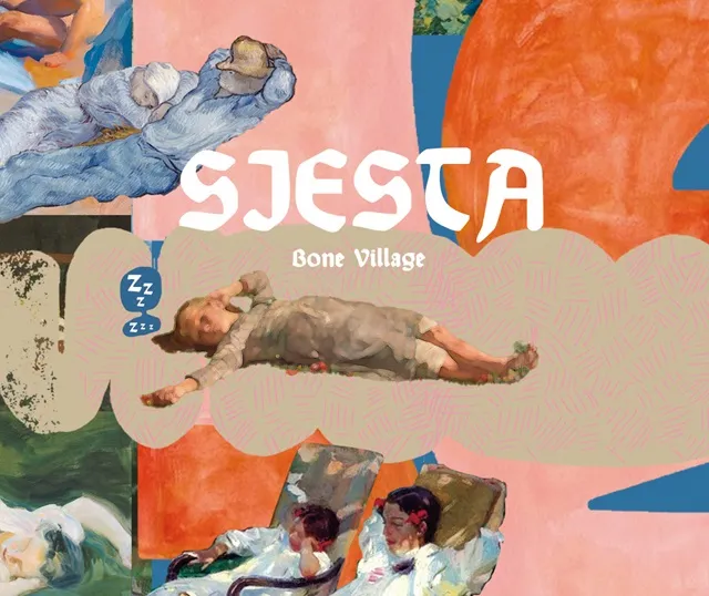 BONE VILLAGE / SIESTA