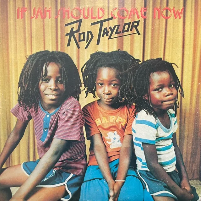 ROD TAYLOR / IF JAH SHOULD COME NOW