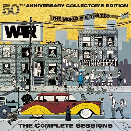 WAR / WORLD IS A GHETTO (50TH ANNIVERSARY COLLECTOR'S EDITION)
