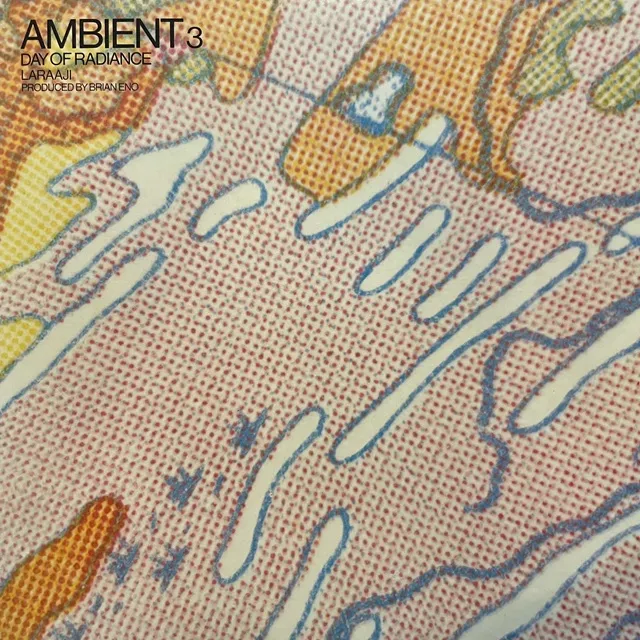 LARAAJI PRODUCED BY BRIAN ENO / AMBIENT 3 DAY OF RADIANCE  